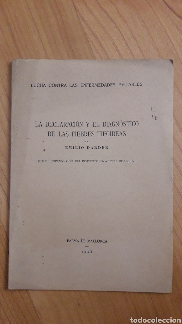 Libros antiguos: LA DECLARACI&Oacute;N Y EL DIAGN&Oacute;STICO DE LAS FIEBRE TIFOIDEAS. EMILIO DARDER. 1928. PALMA DE MALLORCA