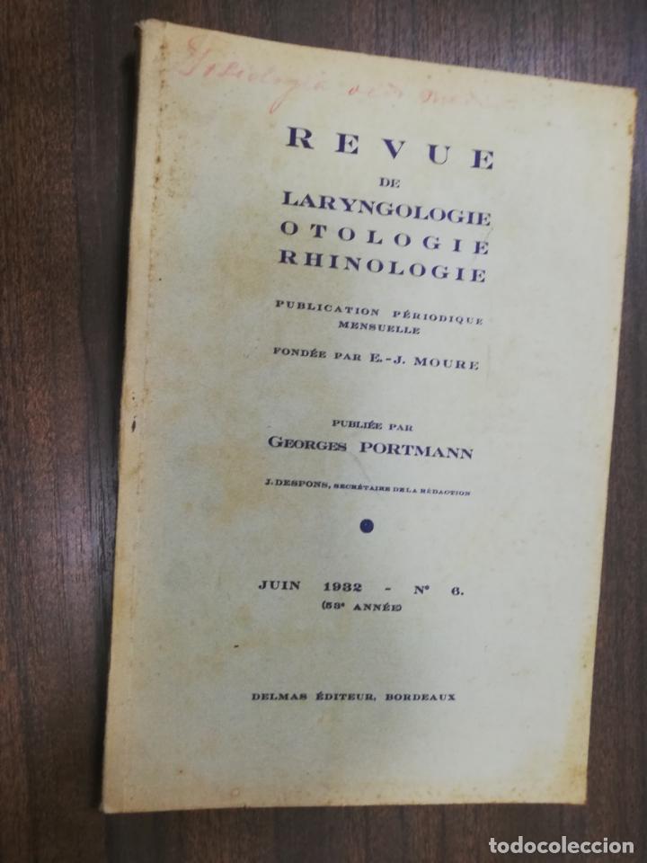 Antiquarische B&uuml;cher: REVUE DE LARYNGOLOGIE, D&acute;OTOLOGIE ET DE RHINOLOGIE. LE DOCTEUR E. J. MOURE. N&ordm; 6. 1932.