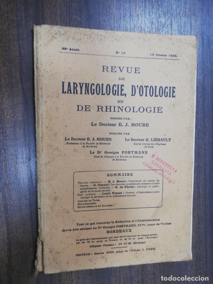 Antiquarische B&uuml;cher: REVUE DE LARYNGOLOGIE, D&acute;OTOLOGIE ET DE RHINOLOGIE. LE DOCTEUR E. J. MOURE. N&ordm; 19. 1922.