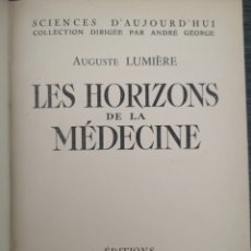 Libros antiguos: LES HORIZONS DE LA MÉDECINE. AUGUSTE LUMIÈRE. ALBIN MICHEL. 1937