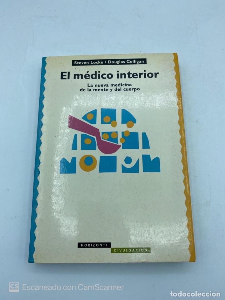 Antiquarische B&uuml;cher: EL M&Eacute;DICO INTERIOR. LA NUEVA MEDICINA DE LA MENTE Y DEL CUERPO. STEVEN LOCKE/DOUGLAS COLLIGAN.