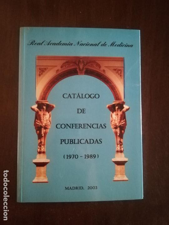 Antiquarische B&uuml;cher: CATALOGO DE CONFERENCIAS PUBLICADAS. 1970- 1989. REAL ACADEMIA NACIONAL DE MEDICINA. PAG 73.