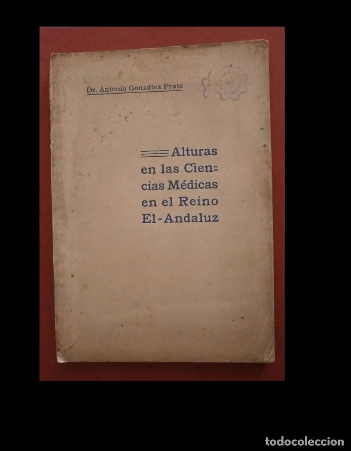 Antiquarische B&uuml;cher: Alturas de las Ciencias M&eacute;dicas en el Reino El-Andaluz. Antonio Gonz&aacute;lez Prats