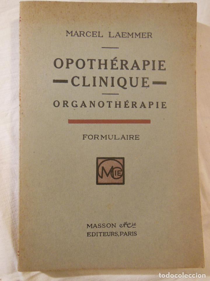 Antiquarische B&uuml;cher: OPOTHERAPIE CLINIQUE ORGANOTHERAPIE. 1925 MARCEL LAEMMER