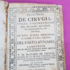 Libros antiguos: PRINCIPIOS DE CIRUGIA ÚTILES Y PROVECHOSOS , EL PARTO HUMANO ,DE GERONIMO DE ALAYA , MADRID 1716. Lote 233743440