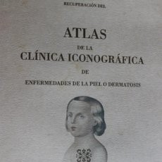 Livros antigos: RECUPERACION DEL ATLAS DE LA CLINICA ICONOGRAFICA DE ENFERMEDADES DE LA PIEL O DERMATOSIS. J.OLAVIDE. Lote 234303160