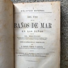 Libros antiguos: DEL USO DE LOS BAÑOS DE MAR EN LOS NIÑOS POR EL DR. BROCHARD. 1879