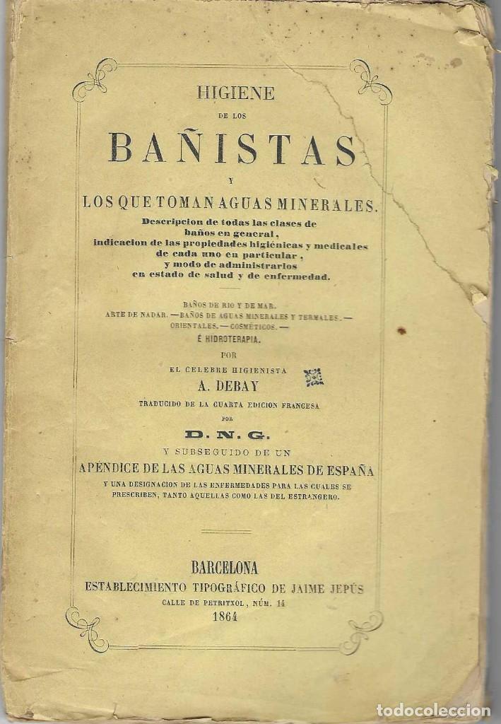 Antiquarische B&uuml;cher: HIGIENE DE LOS BA&Ntilde;ISTAS Y LOS QUE TOMAN AGUAS MINERALES ... NADAR ... HIDROTERAPIA ... 1864