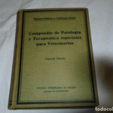 Libros antiguos: COMPENDIO DE PATOLOGIA Y TERAPEUTICA ESPECIALES PARA VETERINARIOS.EUGENIO FROHNER.1935. Lote 254780295