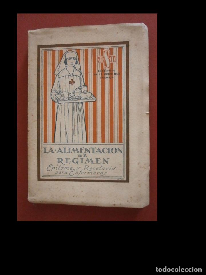 Libri antichi: La alimentacion de regimen. Ep&iacute;tome y recetario para enfermeras.