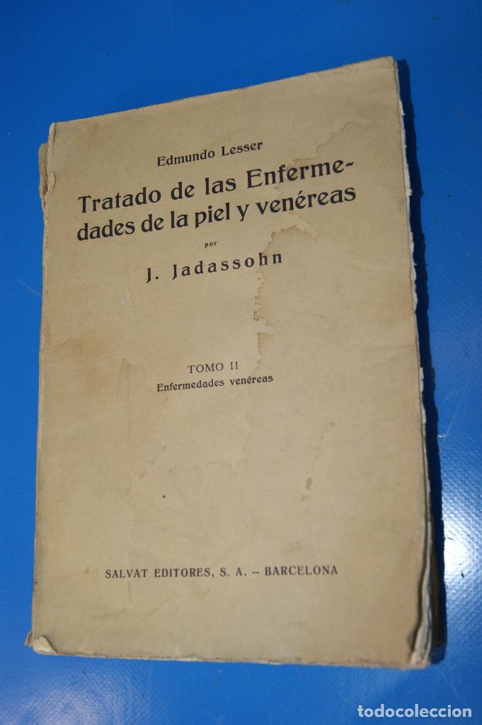 Libri antichi: Edmundo Lesser. &rdquo;Tratado de las Enfermedades de la piel y ven&eacute;reas&rdquo; 1931