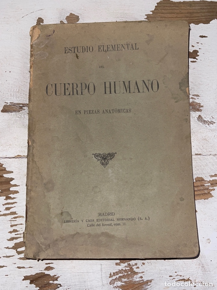 Libros antiguos: Estudio elemental del cuerpo humano en piezas anat&oacute;micas