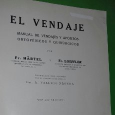 Libros antiguos: HARTEL / LOEFFLER: EL VENDAJE. MANUAL DE VENDAJES Y APOSITOS... ESPASA,1928. ( CON 300 GRABADOS ).