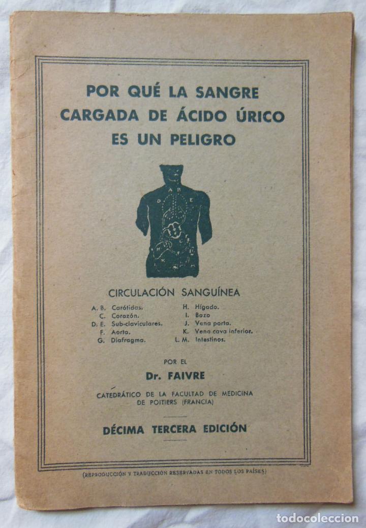 Libros antiguos: POR QU&Eacute; LA SANGRE CARGADA DE &Aacute;CIDO &Uacute;RICO ES UN PELIGRO. DOCTOR FAIVRE