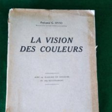Libros antiguos: LA VISION DES COULEURS. GUISEPPE OVIO. PARIS 1932. ILUSTRACIONES Y LAMINAS. Lote 301223558