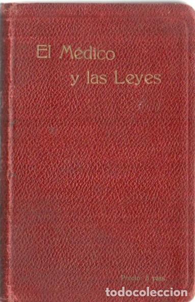 Libros antiguos: EL MEDICO Y LAS LEYES. LEGISLACION ESPA&Ntilde;OLA, PABLO PRECIADO JAURRIETA. LABORATORIOS M. LEPRINCE.