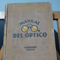 Libros antiguos: MANUAL DEL ÓPTICO. A. GLEICHEN, E. KLEIN. 1926.