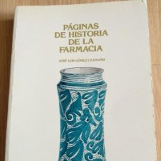 Libros antiguos: LIBRO PAGINAS DE HISTORIA DE LA FARMACIA,( JOSE LUIS GOMEZ CAAMAÑO), TODO SOBRE INICIO FARMACIAS. Lote 312842093