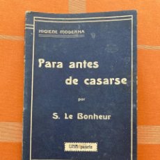 Libros antiguos: S. LE BONHEUR: PARA ANTES DE CASARSE. COL. HIGIENE MODERNA. L. VDA. CASTELLS, BARCELONA, CA. 1920-30. Lote 314448538