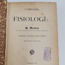 Libros antiguos: L-5325. FISIOLOGIA, HEDON. BARCELONA, SALVAT Y CIA EDITORES. 1905.