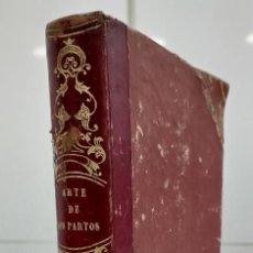Libros antiguos: TRATADO ELEMENTAL Y PRACTICO DEL ARTE DE LOS PARTOS - SCANZONI. 1860. 111 FIGURAS