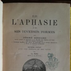 Libros antiguos: DE L'APHASIE ET DE SES DIVERSES FORMES - 1889 - DÉSIRÉ BERNARD - PARÍS - PJRB. Lote 341749543