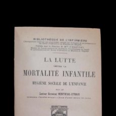 Libros antiguos: LA LUTTE CONTRE LA MORTALITÉ INFANTIL - GERMAINE MOMTREUIL-STRAUS - PARIS 1926. Lote 343308738