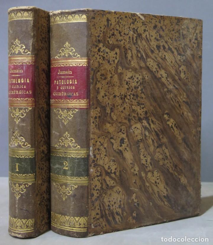 Libri antichi: 1873.- TRATADO ELEMENTAL DE PATOLOGIA Y DE CLINICA QUIRURGICAS. JAMAIN. 2 TOMOS