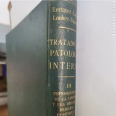 Libros antiguos: TRATADO DE PATOLOGÍA INTERNA III ENFERMEDADES DE LA SANGRE Y DE LOS ÓRGANOS HEMATOPOYETICOS 1934. Lote 346807823