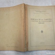 Libros antiguos: MEDICINA TROPICAL - MEMORIA DE LA CAMPAÑA CONTRA EL PALUDISMO 1928/1929 - Mº SANIDAD 1930 + INFO. Lote 349906139