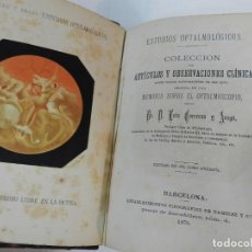 Libros antiguos: LLUIS CARRERAS ARAGÓ, 1875 ESTUDIOS OFTALMOLÓGICOS COLECCIÓN DE ARTÍCULOS Y OBSERVACIONES CLÍNICAS
