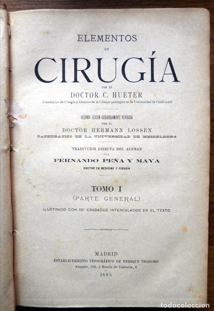 Libros antiguos: HUETER, C. DR. Elementos de Cirug&iacute;a. 2 Tomos. E.T.E.Teodoro 1885 - Foto 2