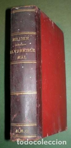 Old books: JULLIEN, Louis: EL 'TEMIBLE MAL' (La S&iacute;filis). Madrid, Sucs. de Hernando 1909