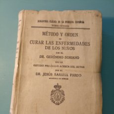 Libros antiguos: MÉTODO Y ORDEN DE CURAR LAS ENFERMEDADES DE LOS NIÑOS. GERÓNIMO SORIANO. 1929. Lote 365275596