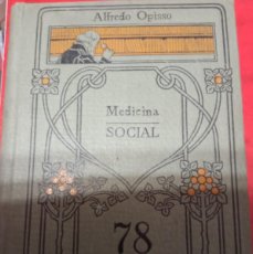 Libros antiguos: MEDICINA SOCIAL, ALFREDO OPISSO,MANUALES GALLACH 78. Lote 366348916