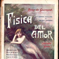Libros antiguos: REMY DE GOURMONT : FÍSICA DEL AMOR (MAUCCI, 1906)