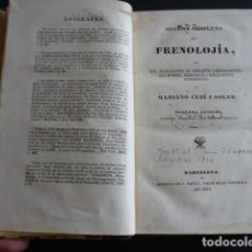 Libros antiguos: SISTEMA COMPLETO DE FRENOLOJIA MARIANO CUBI I SOLER BARCELONA 1844 2ª ED. NUMERADO Y FIRMADO