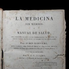 Libros antiguos: LA MEDICINA SIN MÉDICO Ó MANUAL DE SALUD - PARIS 1824. Lote 387482844