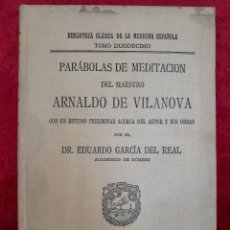Libros antiguos: L-6926. PARÁBOLAS DE MEDITACIÓN DEL MAESTRO ARNLADO DE VILANOVA. IMP. DE COSANO, MADRID , 1936.