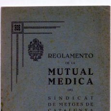 Libros antiguos: SINDICAT DE METGES DE CATALUNYA REGLAMENTO DE LA MUTUAL MEDICA (BARCELONA, 1927)
