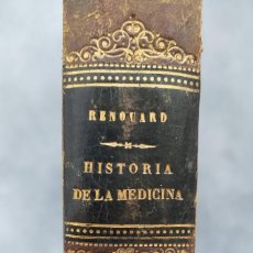 Libri antichi: HISTORIA DE LA MEDICINA DESDE SU ORIGEN HASTA EL SIGLO XIX. P.V. RENOUARD, 1871