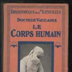 Libros antiguos: VAUCAIRE, DR: LE CORPS HUMAIN. 1923. Lote 44033245