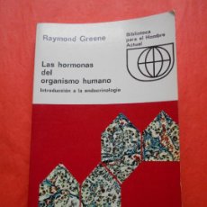Libros antiguos: LAS HORMONAS DEL ORGANISMO HUMANO RAYMOND GREENE. Lote 401443474