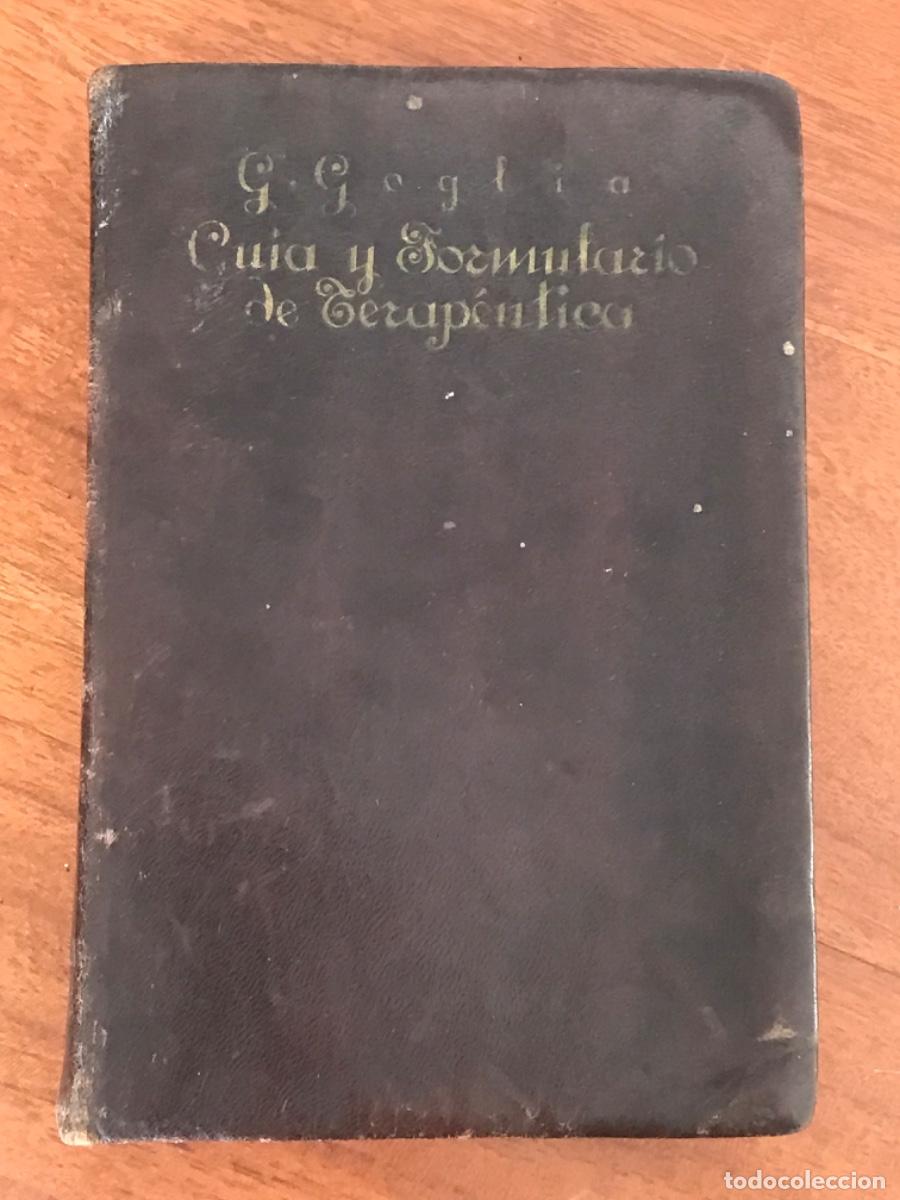 Libri antichi: Gabriel Goglia. Guia y Formulario de Terap&eacute;utica, Madrid y 1934.