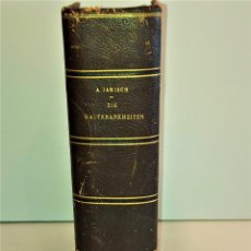 Libros antiguos: DIE HAUTKRANKHEITEN / VON DR. A. JARISCH / ED: ALFRED HÖLDER / LEIPZIG-1908 / RARO Y DIFÍCIL.. Lote 402408919