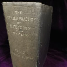 Libros antiguos: THE SCIENCIE & PRACTICE OF MEDICINE DR. AITKEN Y DR. CRISTÓBAL QUEVEDO LAS PALMAS 1880. Lote 402795679
