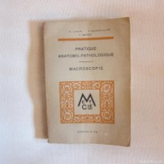 Libros antiguos: PRATIQUE ANATOMO-PATHOLOGIQUE - R. LEROUX (MASSON) MEDICINA