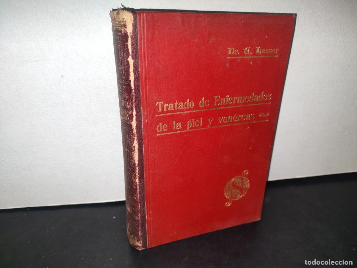 Libri antichi: 171- TRATADO DE LAS ENFERMEDADES DE LA PIEL Y VEN&Eacute;REAS - DR. EDMUNDO LESSER - 1922