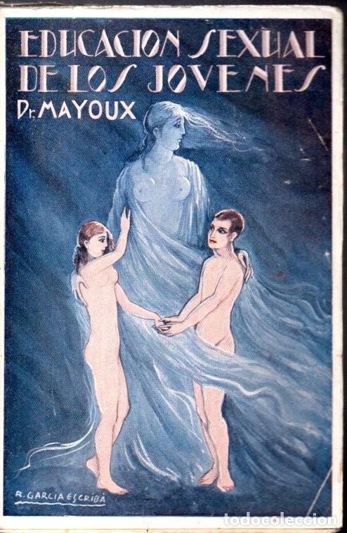 Libri antichi: MAYOUX : LA EDUCACI&Oacute;N SEXUAL DE LOS J&Oacute;VENES (1931)