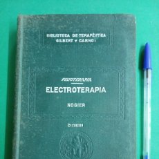 Libros antiguos: ANTIGUO LIBRO FISIOTERAPIA - ELECTROTERAPIA. NOGIER. BARCELONA 1921.